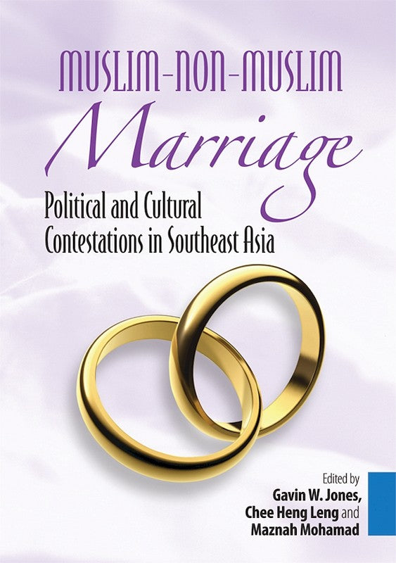 [eChapters]Muslim-Non-Muslim Marriage: Political and Cultural Contestations in Southeast Asia
(Index)