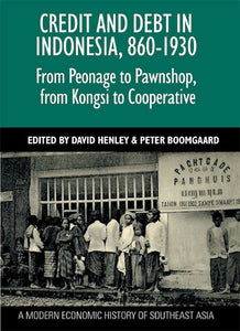 [eChapters]Credit and Debt in Indonesia, 860-1930: From Peonage to Pawnshop, from Kongsi to Cooperative
(Preliminary pages)