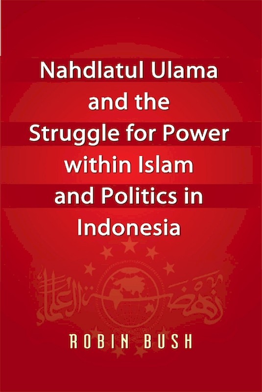 [eChapters]Nahdlatul Ulama and the Struggle for Power within Islam and Politics in Indonesia
(The Origins of NU and the Conflict with Masyumi)