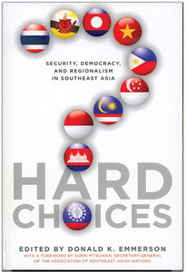 [eChapters]Hard Choices: Security, Democracy, and Regionalism in Southeast Asia
(Political Development: A Democracy Agenda for ASEAN?)