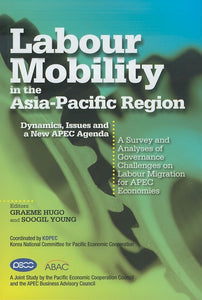 [eChapters]Labour Mobility in the Asia-Pacific Region: Dynamics, Issues and a New APEC Agenda
(Demographic Change and International Labour Mobility in Asia-Pacific - Implications for Business and Regional Economic Integration: Synthesis)