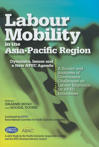 [eChapters]Labour Mobility in the Asia-Pacific Region: Dynamics, Issues and a New APEC Agenda
(Appendix II: PECC-ABAC Joint Task Force on International Labour Mobility)