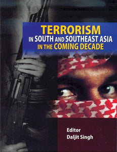 Terrorism in South and Southeast Asia in the Coming Decade