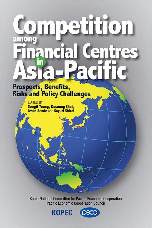 [eChapters]Competition among Financial Centres in Asia-Pacific: Prospects, Benefits, Risks and Policy Challenges
(Competition among Financial Centres in Asia Pacific: Prospects, Benefits, Risks and Policy Challenges)