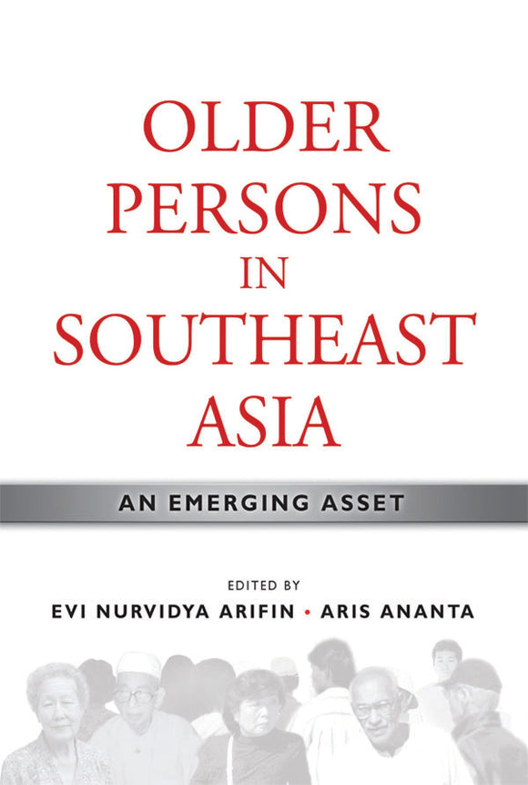 Older Persons in Southeast Asia: An Emerging Asset