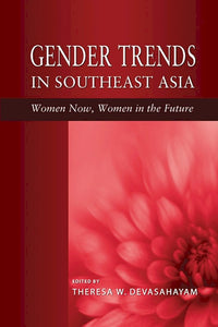 [eChapters]Gender Trends in Southeast Asia: Women Now, Women in the Future
(Women, Marriage and Family in Southeast Asia)