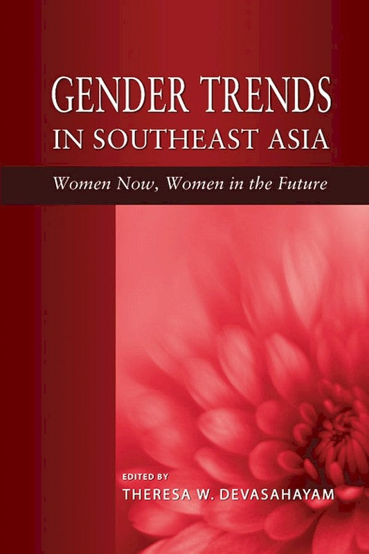[eChapters]Gender Trends in Southeast Asia: Women Now, Women in the Future
(Has Gender Analysis been Mainstreamed in the Study of Southeast Asian Politics)