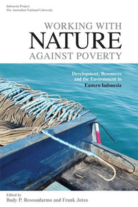 [eChapters]Working with Nature against Poverty: Development, Resources and the Environment in Eastern Indonesia
(Socio-economic Conditions and Poverty Alleviation in East Nusa Tenggara)