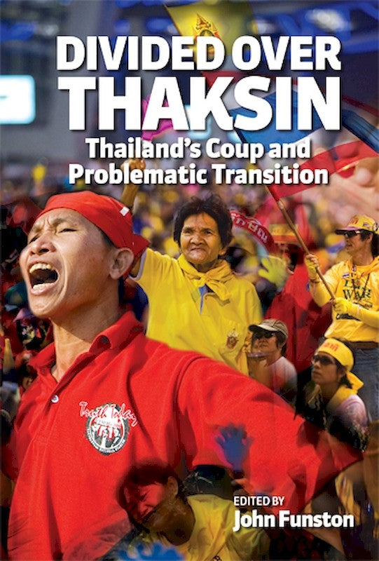 [eBook]Divided Over Thaksin: Thailand's Coup and Problematic Transition