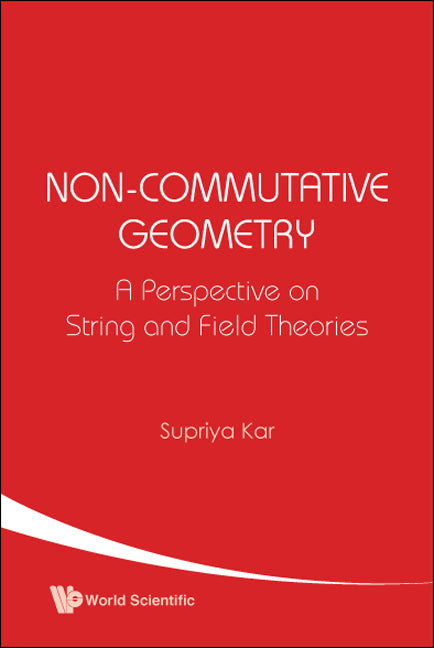 Non-commutative Geometry: A Perspective On String And Field Theories