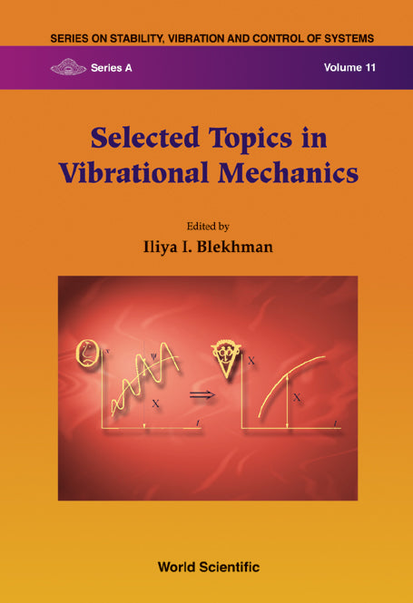 Selected Topics In Vibrational Mechanics