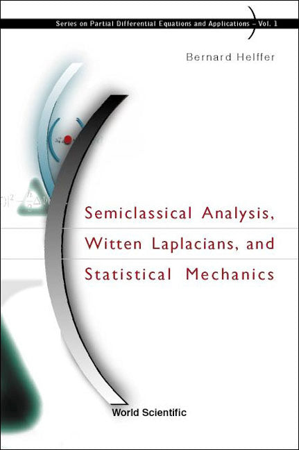 Semiclassical Analysis, Witten Laplacians, And Statistical Mechanics