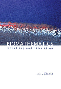 Biomathematics: Modelling And Simulation