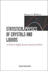 Statistical Physics Of Crystals And Liquids: A Guide To Highly Accurate Equations Of State