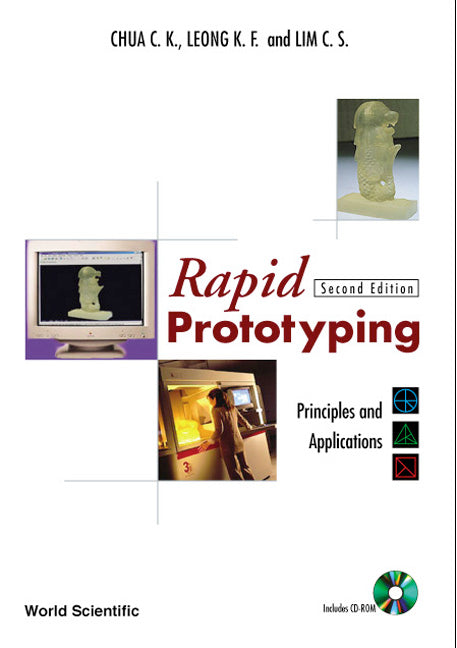 Rapid Prototyping: Principles And Applications (Second Edition) (With Companion Cd-rom)