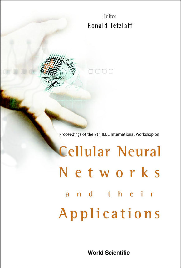 Cellular Neural Networks And Their Applications: Procs Of The 7th Ieee Int'l Workshop