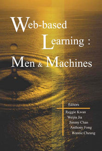 Web-based Learning: Men And Machines - Proceedings Of The First International Conference On Web-based Learning In China (Icwl 2002)