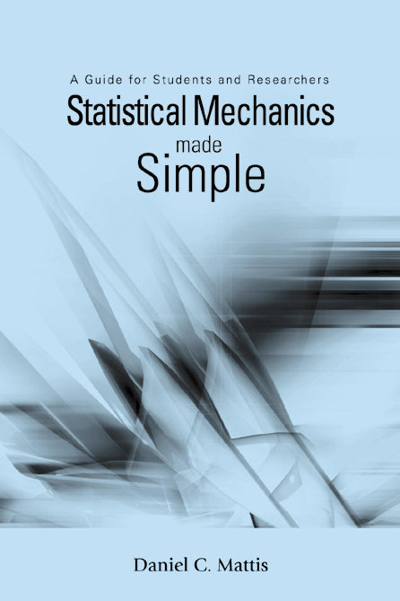 Statistical Mechanics Made Simple: A Guide For Students And Researchers