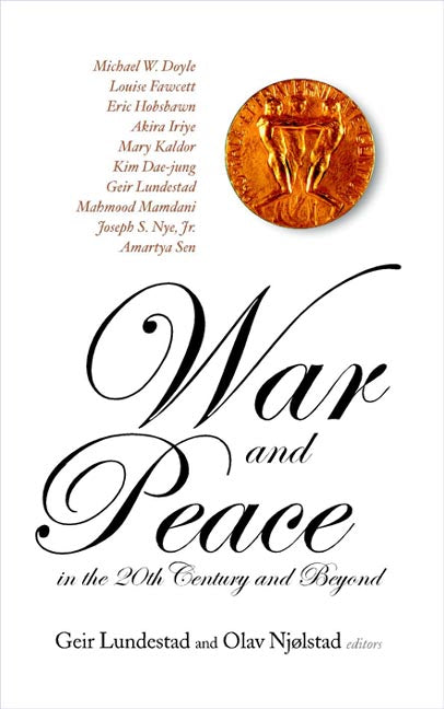 War And Peace In The 20th Century And Beyond, The Nobel Centennial Symposium