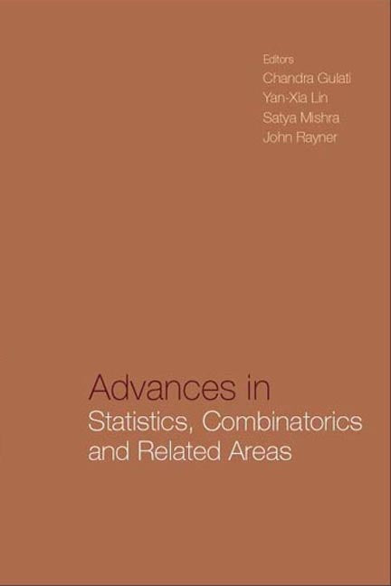 Advances In Statistics, Combinatorics And Related Areas: Selected Papers From The Scra2001-fim Viii - Proceedings Of The Wollongong Conference