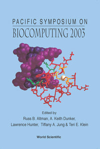 Biocomputing 2003 - Proceedings Of The Pacific Symposium