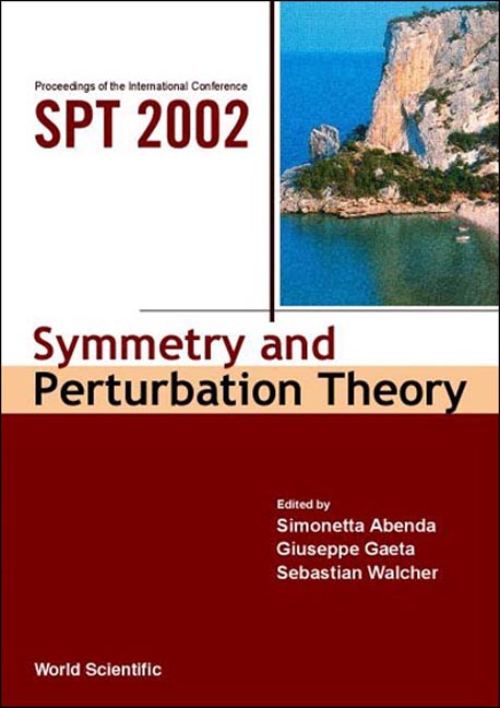 Symmetry And Perturbation Theory - Proceedings Of The International Conference On Spt 2002