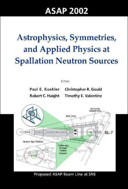 Astrophysics, Symmetries, And Applied Physics At Spallation Neutron Sources, Proceedings Of The Workshop On Asap 2002