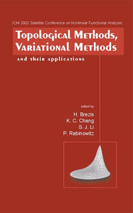 Topological Methods, Variational Methods And Their Applications - Proceedings Of The Icm2002 Satellite Conference On Nonlinear Functional Analysis