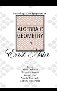 Algebraic Geometry In East Asia, Proceedings Of The Symposium