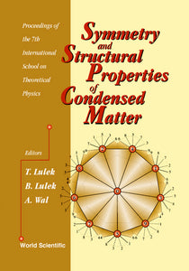 Symmetry And Structural Properties Of Condensed Matter, Proceedings Of The 7th International School On Theoretical Physics (Sspcm 2002)