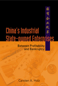 China's Industrial State-owned Enterprises: Between Profitability And Bankruptcy