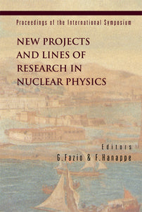 New Projects And Lines Of Research In Nuclear Physics, Proceedings Of The International Symposium