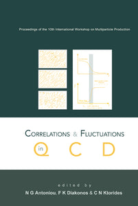 Correlations And Fluctuations In Qcd, Proceedings Of The 10th International Workshop On Multiparticle Production