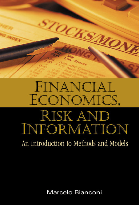 Financial Economics, Risk And Information: An Introduction To Methods And Models