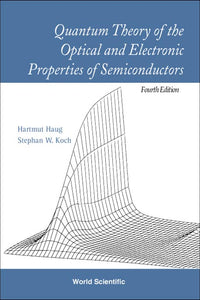 Quantum Theory Of The Optical And Electronic Properties Of Semiconductors (4th Edition)