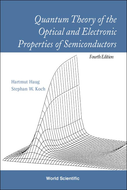 Quantum Theory Of The Optical And Electronic Properties Of Semiconductors (4th Edition)