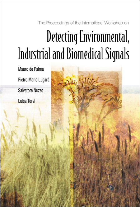 Detecting Environmental, Industrial And Biomedical Signals - Proceedings Of The International Workshop