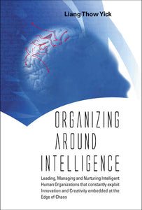 ORGANIZING AROUND INTELLIGENCE