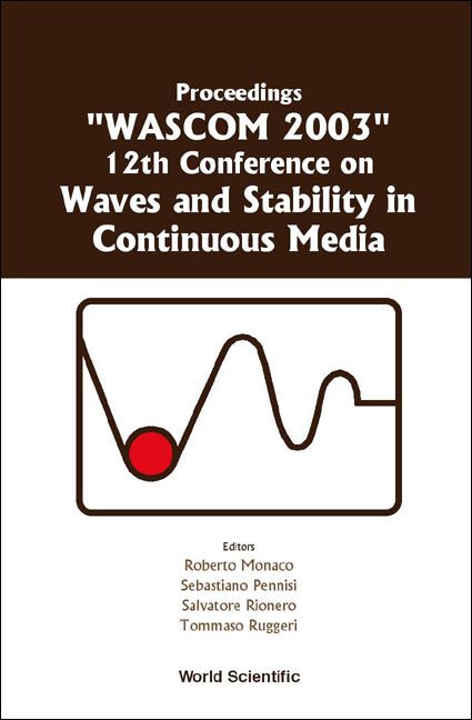 Waves And Stability In Continuous Media - Proceedings Of The 12th Conference On Wascom 2003