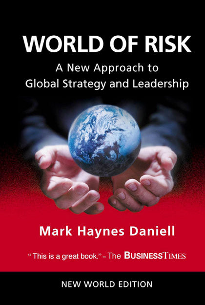 World Of Risk: A New Approach To Global Strategy And Leadership