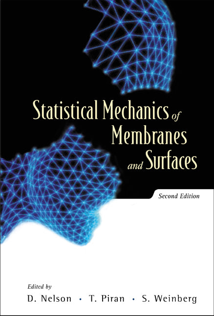 Statistical Mechanics Of Membranes And Surfaces (2nd Edition)