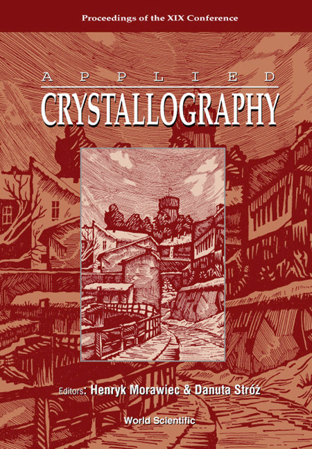 Applied Crystallography, Proceedings Of The Xix Conference