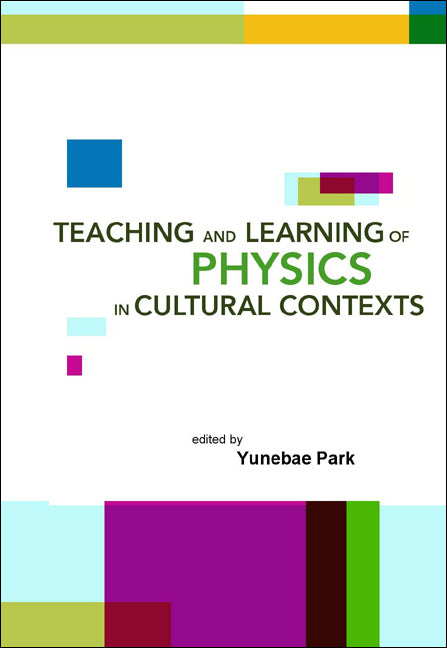 Teaching And Learning Of Physics In Cultural Contexts, Proceedings Of The International Conference On Physics Education In Cultural Contexts (Icpec 2001)