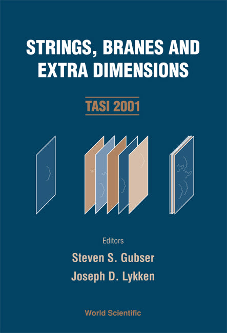 Strings, Branes And Extra Dimensions (Tasi 2001)