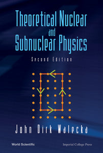 Theoretical Nuclear And Subnuclear Physics (Second Edition)