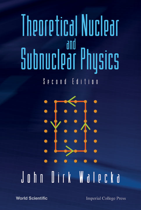 Theoretical Nuclear And Subnuclear Physics (Second Edition)