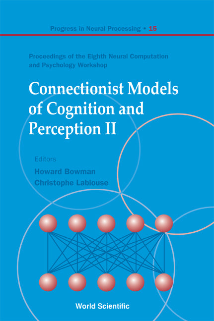 Connectionist Models Of Cognition And Perception Ii - Proceedings Of The Eighth Neural Computation And Psychology Workshop