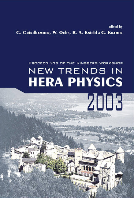 New Trends In Hera Physics 2003 - Proceedings Of The Ringberg Workshop