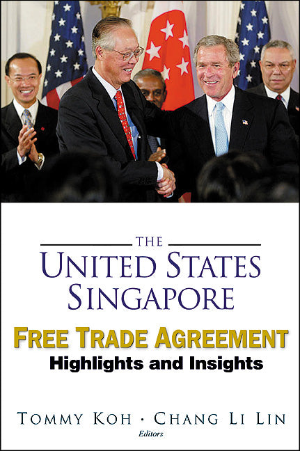 United States-singapore Free Trade Agreement, The: Highlights And Insights