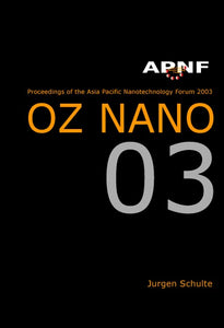 Asia Pacific Nanotechnology Forum 2003: Oz Nano 03